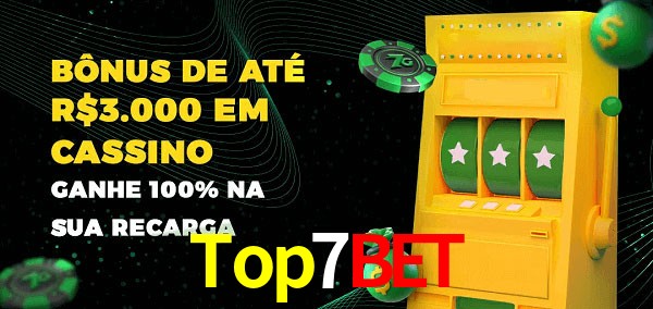 Top7Bet melhor bônus de depósito